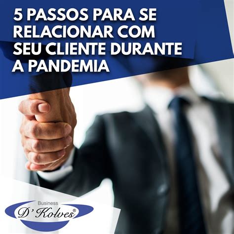 5 PASSOS PARA SE RELACIONAR SEU CLIENTE DURANTE A PANDEMIA D