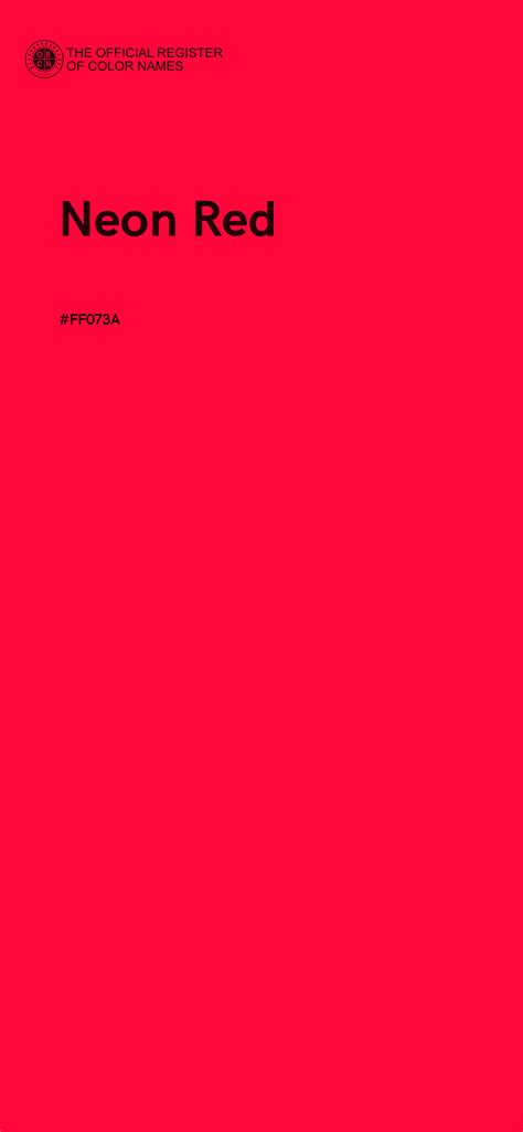 Neon Red color - #FF073A - The Official Register of Color Names