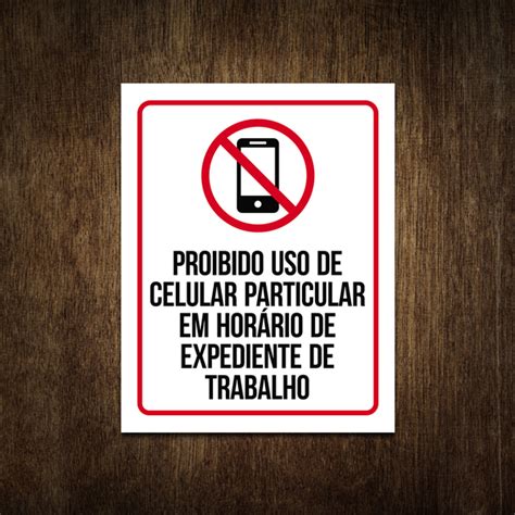 Placa Sinalização Proibido uso de celular particular em horário de