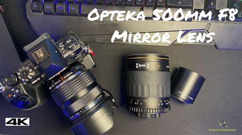 Opteka 500mm F8 Mirror Lens Should You Buy One Youtube