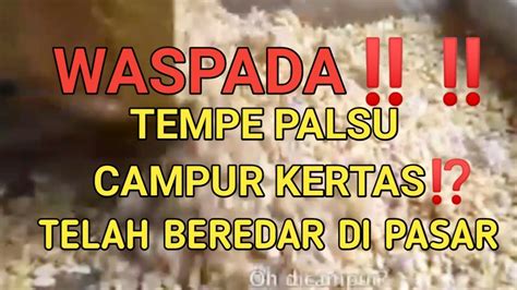 Waspada Tempe Di Campur Kertas Sudah Beredar Di Pasar Tradisional