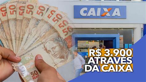 Quem Pode Sacar O Valor De R 3 900 Através Da Caixa Ainda Neste Mês