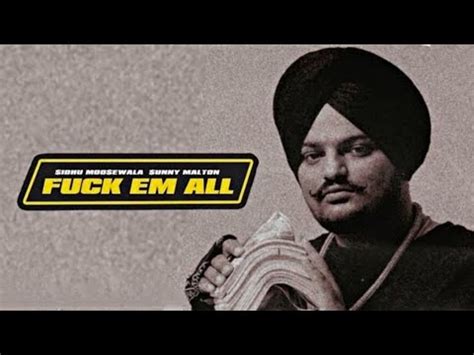 Fuck Em All Official Song Sidhu Moose Wala Sunny Malton Latest