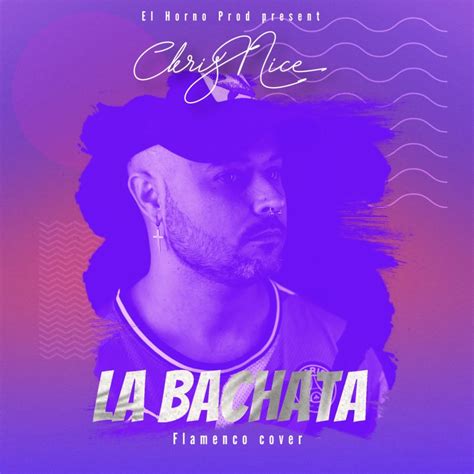 ‎la Bachata Flamenco Cover [2023 Versión Remasterizada] Single Album Par Ckris Nice