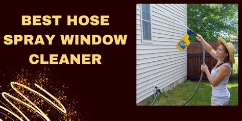 Best Hose Spray Window Cleaner 2025 Top Reviews And Buying Guide