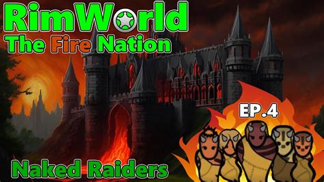 Naked Raiders The Fire Nation Ep Rimworld Youtube