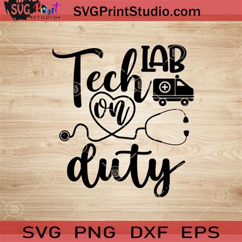 Lab Tech On Duty Svg Nurse Svg Nurse Life Svg Eps Dxf Png Cricut File