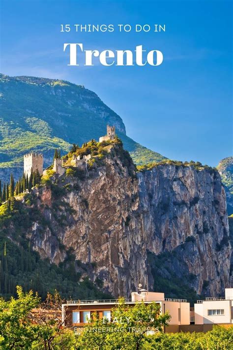 The Activities And Destinations In Trento Worth Doing And Visiting