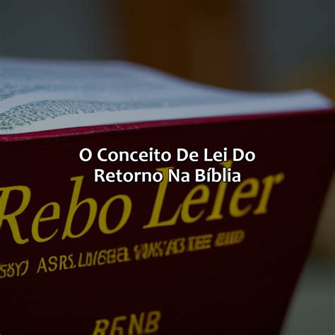 A Lei Do Retorno Na Bíblia - A Lei Do Retorno Na Bíblia - Bíblia da Bíblia