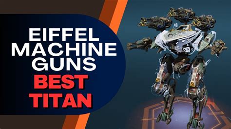 Best Titan Eiffel Machine Guns Tumultus Discordia War Robots WR