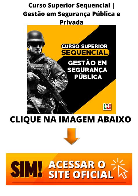 Curso Superior Sequencial Gestão Em Segurança Pública E Privada Inscrição Aqui By Loja