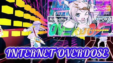 【ビートセイバー】internet Overdose ー Aiobahn Feat Kotoko【beat Saber】 Youtube