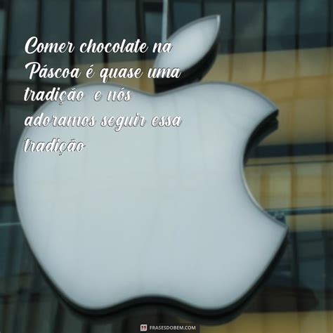 Descubra as melhores frases de Páscoa para celebrar com muito chocolate ...