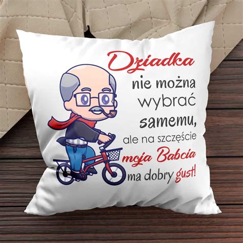 Dzie Babci I Dziadka Mieszna Poduszka Dla Dziadka Upominek Pami Tka