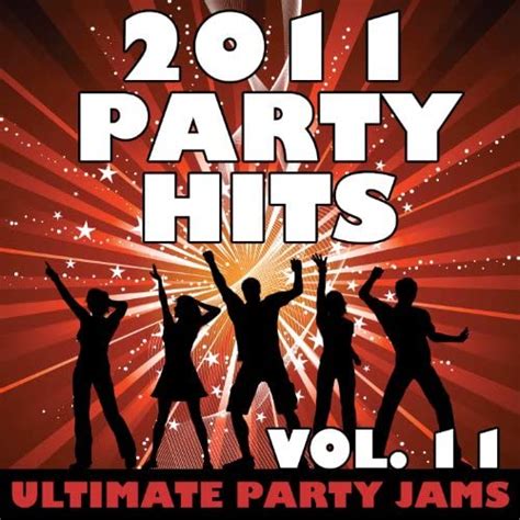 2011 Party Hits Vol 11 Ultimate Party Jams Digital Music