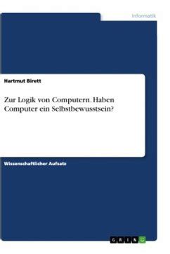 Zur Logik Von Computern Haben Computer Ein Selbstbewusstsein Von