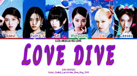 Ive 아이브 Love Dive Color Coded Lyrics Han Rom Eng 가사 Youtube