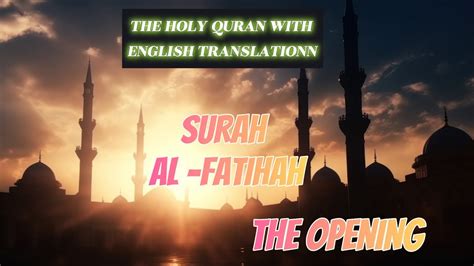 SURAH AL FATIHAH THE OPENING WITH ENGLISH TRANSLATION