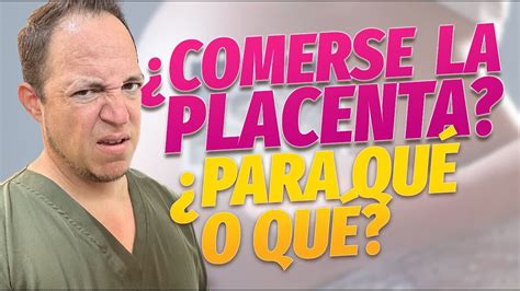 Beneficios De Comerse La Placenta Despu S Del Parto Youtube