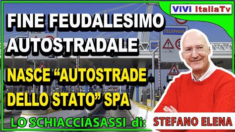 Autostrade Dello Stato Spa Nasce Per Decreto Mit La Holding