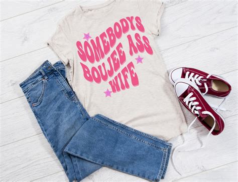 Somebodys Boujee Ass Wife PNG Boujee Wife Png Funny Png Etsy