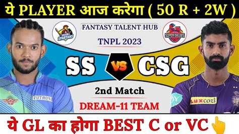 Salem Spartan Vs Chepauk Super Gillies Dream Prediction Ss Vs Csg