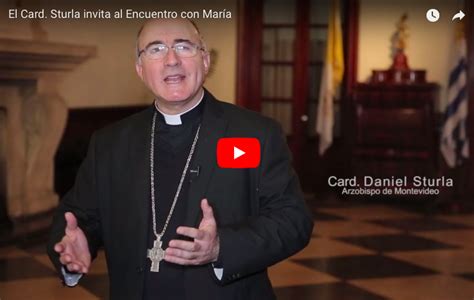 El Card Daniel Sturla Invita Al Encuentro Con Mar A Conferencia