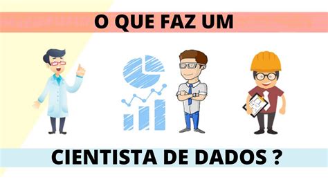 O Que Faz Um Cientista De Dados Youtube