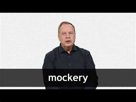 MOCKERY definition and meaning | Collins English Dictionary