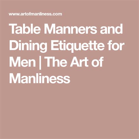 A Mans Guide To Dining Etiquette And Proper Table Manners Dining