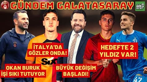 Galatasaray Dybala Ve Zakharyan Transfer N Bastiriyor Erden T Mur