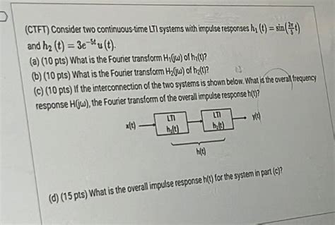 Solved Ctft Consider Two Continuous Time Lti Systems With