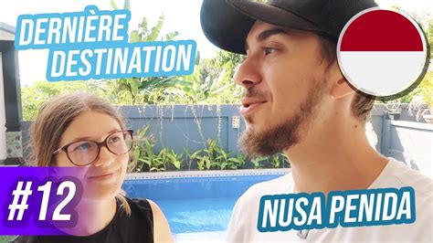 DerniÈre Destination De Tout Le Voyage Nusa Penida Vlog 12 IndonÉsie Youtube