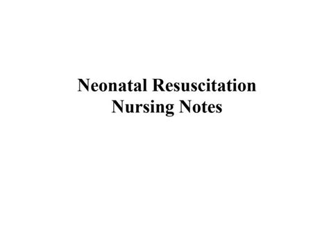 Nursing Notes On Neonatal Resuscitation 13006