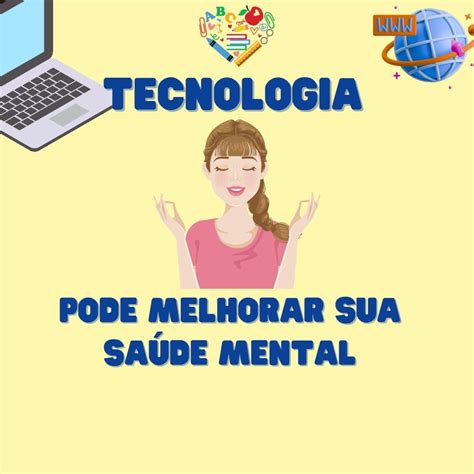 Tecnologia Pode Melhorar Sua Sa De Mental Oprofned