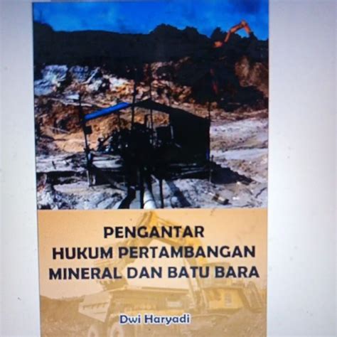 Jual Buku Pengantar Hukum Pertambangan Mineral Dan Batubara By Dwi