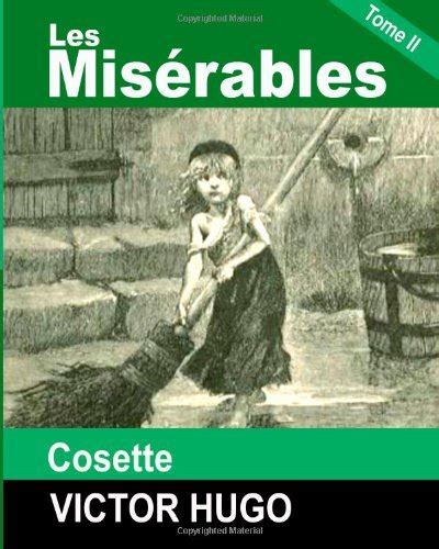 Les Miserables Tome II Cosette By Victor Hugo Goodreads