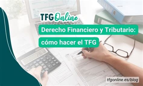 Derecho Financiero Y Tributario Te Ayudamos Con El Tfg