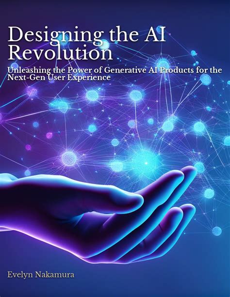 Designing The Ai Revolution Unleashing The Power Of Generative Ai