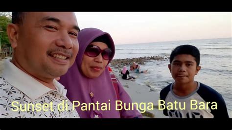 Sunset Di Pantai Bunga Batu Bara Youtube