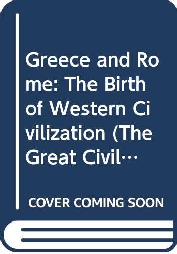 Greece And Rome The Birth Of Western Civilization Grant Michael