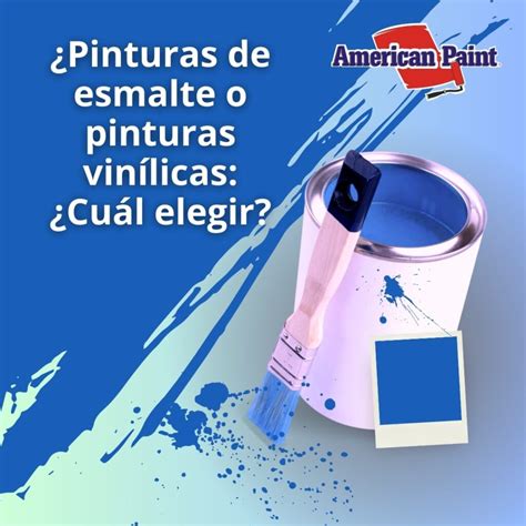 Pinturas De Esmalte O Pinturas Vin Licas Cu L Elegir American Paint