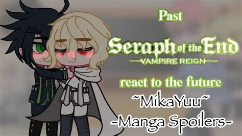 Past Seraph Of The End React To Future Part Contains Mikayuu