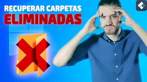 Recuperar Carpetas Borradas en Windows 10 Solución Fácil