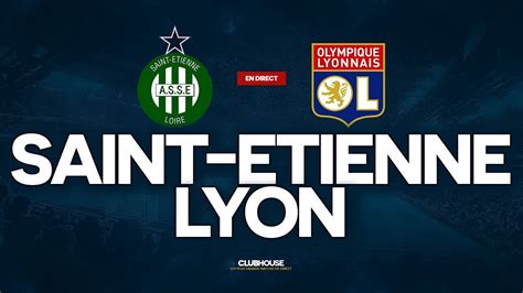 Saint Etienne Lyon Clubhouse Asse Vs Ol Youtube