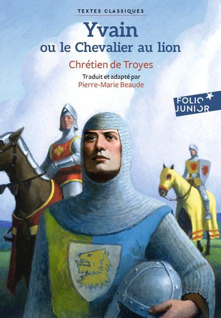 Romans Yvain Ou Le Chevalier Au Lion Folio Junior Textes Classiques