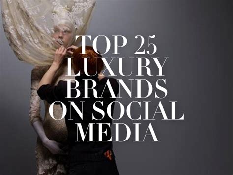 The Top 25 Luxury Brands On Social Media Stylecaster