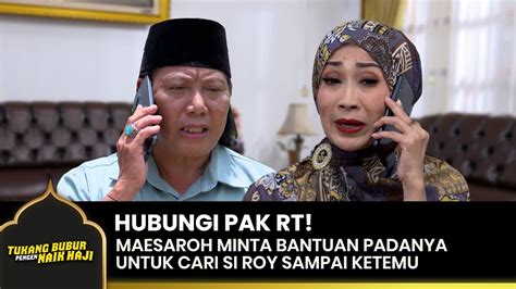 HUBUNGI PAK RT Maesaroh Minta Tolong Carikan Roy TUKANG BUBUR PENGEN