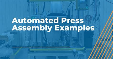 Examples Of Automated Press Assembly Machines Ams