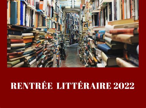 Rentrée Littéraire 2022 Les Chiffres De Livres Hebdo Le Carnet Et